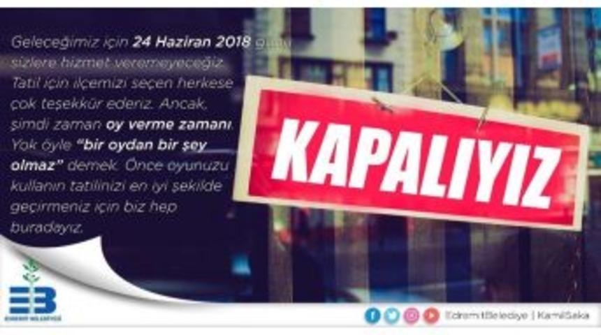 Edremit Belediyesi Sosyal Medyadan &ldquo;kapalıyız&rdquo; Mesajı Yayınladı