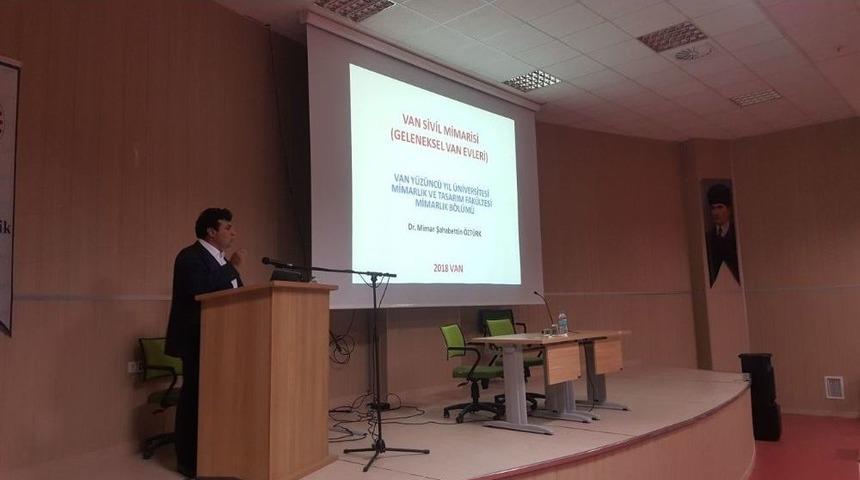 Yy&uuml;&rsquo;de &ldquo;van Sivil Mimarisi, Geleneksel Van Evleri&rdquo; Paneli