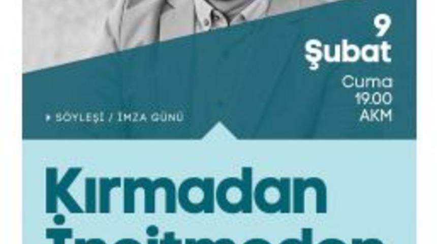 Akm&rsquo;de &lsquo;kırmadan İncitmeden&rsquo; Konuşulacak