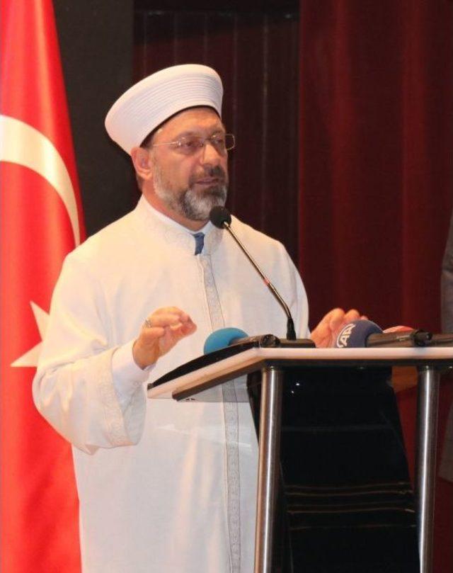 Diyanet İşleri Başkanı Erbaş: 