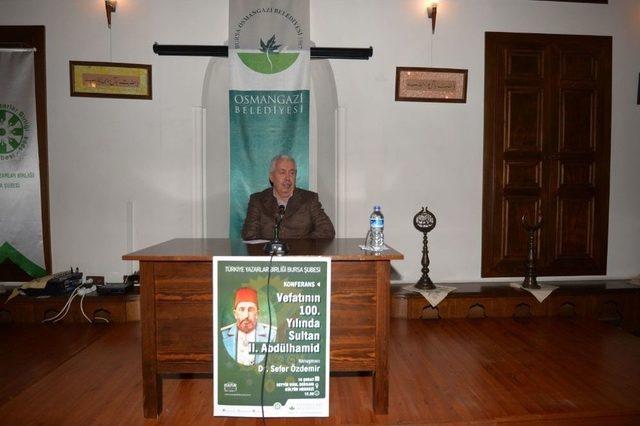 2. Abd&uuml;lhamid Han Vefatının 100. Yıl D&ouml;n&uuml;m&uuml;nde Anıldı 1