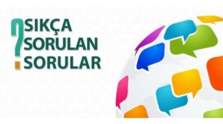 Sık&ccedil;a Sorulan Sorular Yayınlandı