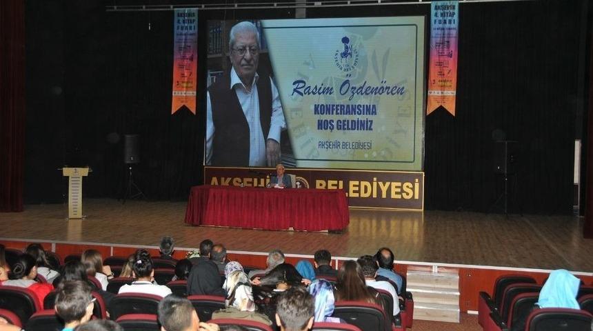 Yazar Rasim &Ouml;zden&ouml;ren Akşehir&rsquo;de S&ouml;yleşiye Katıldı