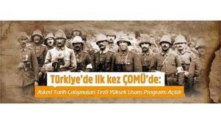 Türkiye’de İlk Kez Çomü’de: Askeri Tarih Çalışmaları Tezli Yüksek Lisans Programı Açıldı