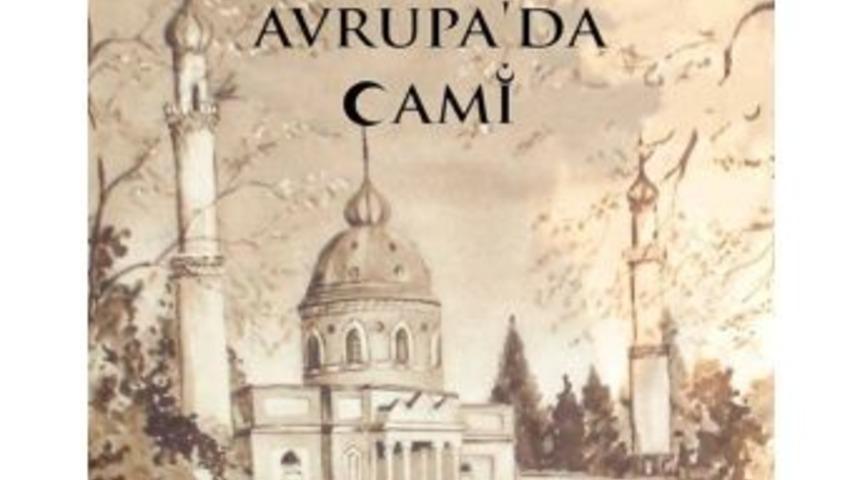 Etnografya Müzesi "avrupa’da Cami" Belgeseli Ve Söyleşisine Ev Sahipliği Yapacak
