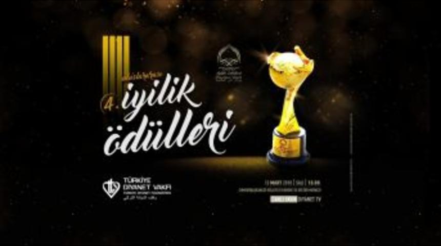4. Uluslararası İyilik &Ouml;d&uuml;lleri 13 Mart&rsquo;ta Sahiplerini Bulacak