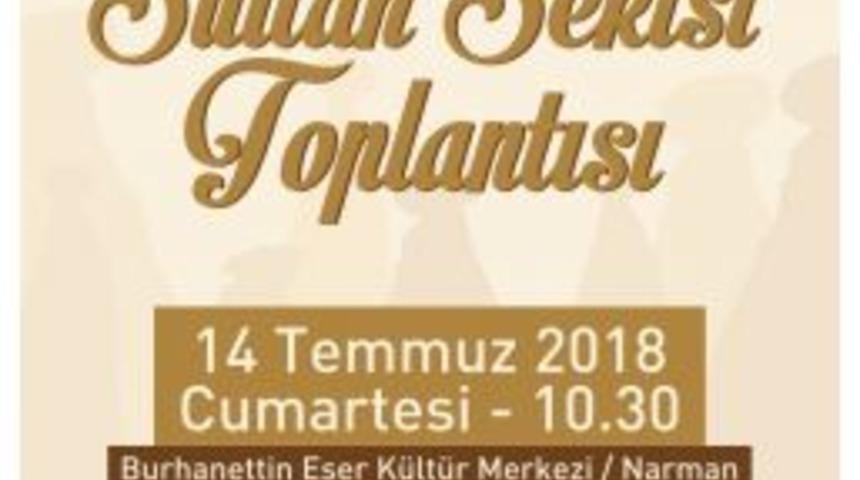 25.sultan Sekisi Toplantısı Aşık S&uuml;mmani Yurdu Narman&rsquo;da Yapılacak