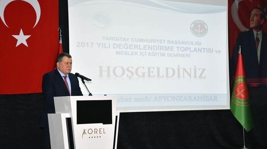 Yargıtay Cumhuriyet Başsavcılığı 2017 Yılı Değerlendirme Toplantısı Ve Meslek İ&ccedil;i Eğitim Semineri
