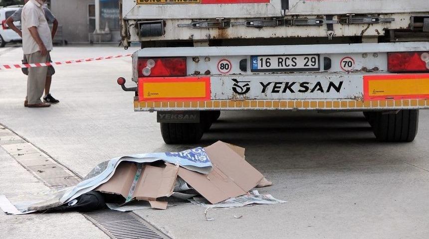 Yalova&rsquo;da Tırın Altında Kalan Kadın &Ouml;ld&uuml;