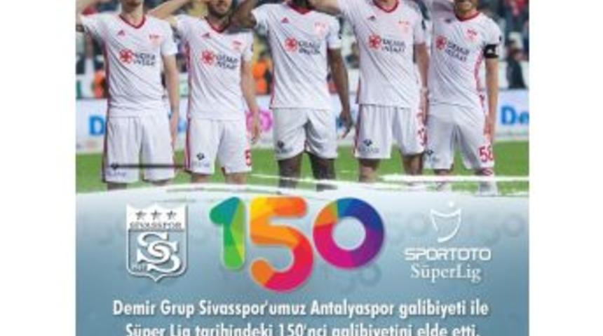 Sivasspor, Süper Lig’de 150. Galibiyetini Aldı