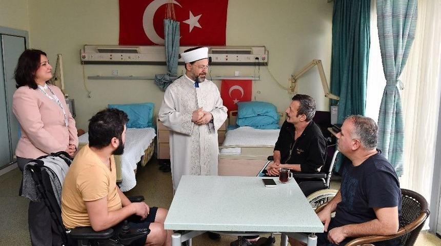Diyanet İşleri Başkanı Erbaş, Gazileri Ziyaret Etti