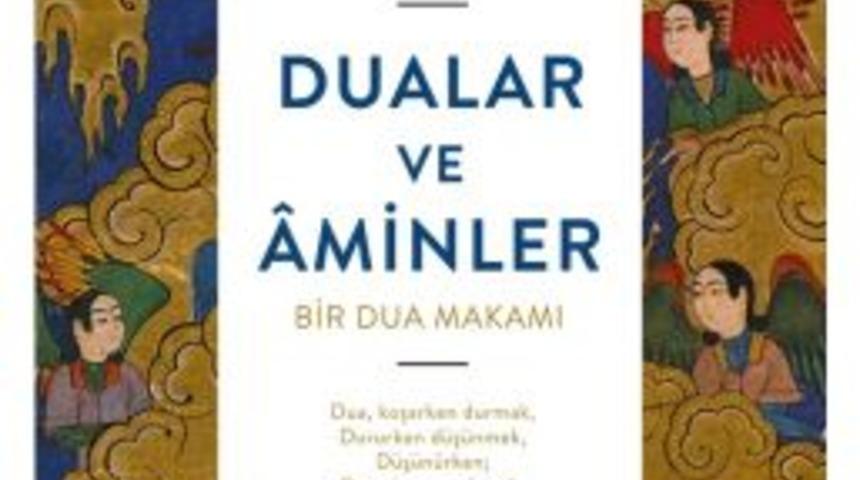 &Uuml;mit Meri&ccedil;&rsquo;in &lsquo;dualar Ve Aminler&rsquo; Kitabının Yeni Baskısı Raflarda