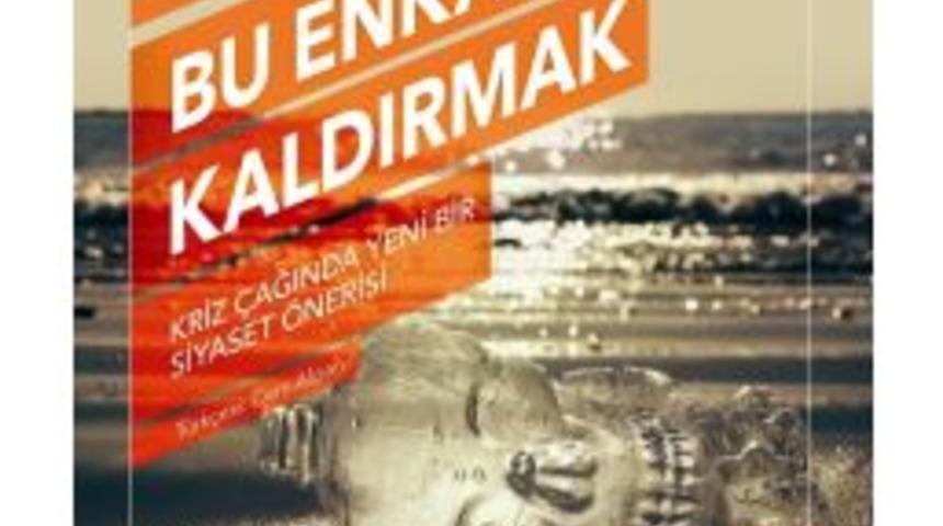 George Monbiot&rsquo;un &lsquo;bu Enkazı Kaldırmak&rsquo; Kitabı Raflarda