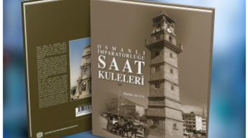 Osmanlı İmparatorluğunda Saat Kuleleri Kitabının 2. Baskısı