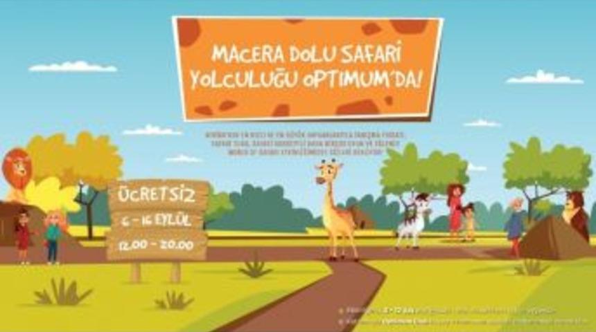 Optimum, &ldquo;world Of Safari&rdquo; Etkinliklerine Ev Sahipliği Yapacak