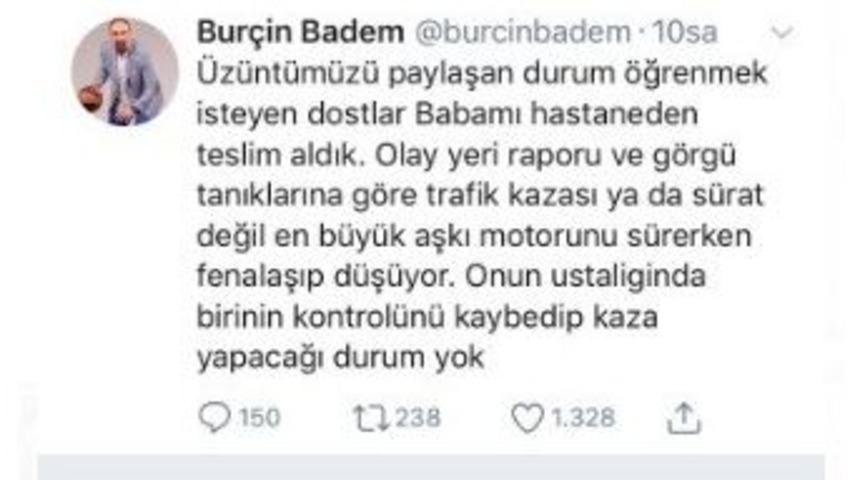 Bur&ccedil;in Badem: &ldquo;babamın &Ouml;l&uuml;m Sebebi Trafik Kazası Ya Da S&uuml;rat Değil&rdquo;