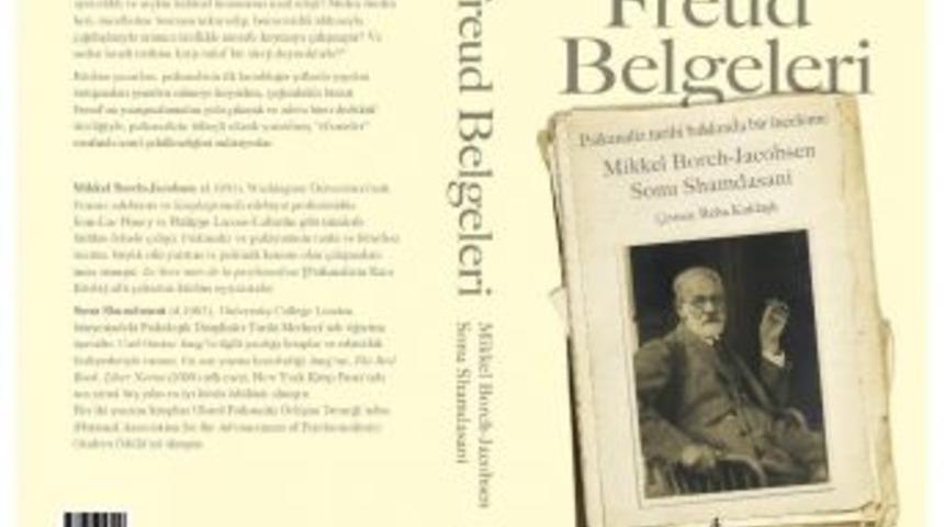 Psikanaliz Tarihi Hakkında Bir İnceleme Kitab: &rsquo;freud Belgeleri&rsquo; Raflarda