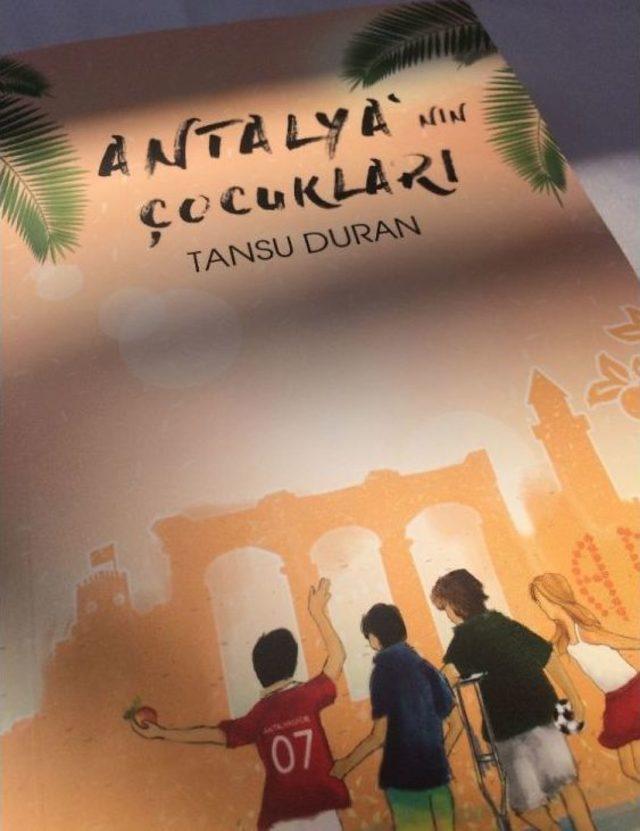 Antalyasporlu Üç Çocuğun Hikayesi Roman Oldu