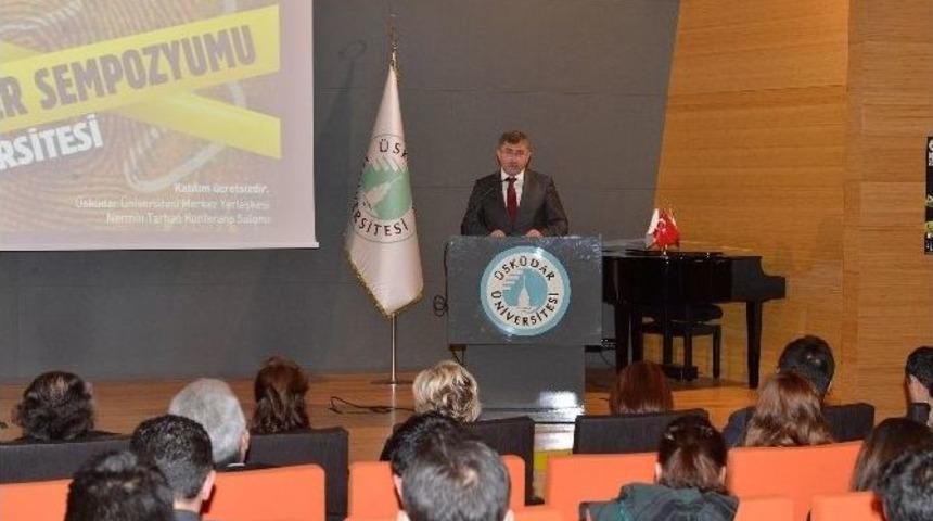 Adli Bilimler Sempozyumu &Uuml;sk&uuml;dar&rsquo;da Başladı