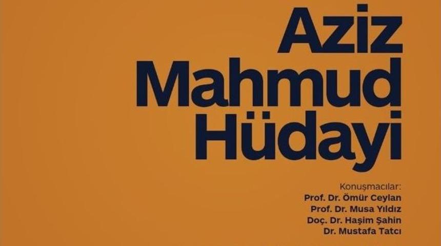 Aralık K&uuml;lt&uuml;r Sanat Etkinlikleri Aziz Mahmud H&uuml;dayi Paneli İle Devam Edecek