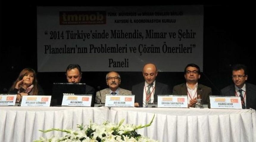 2014 T&uuml;rkiye&rsquo;sinde M&uuml;hendis, Mimar Ve Şehir Plancılarının Problemleri Panelde Tartışıldı
