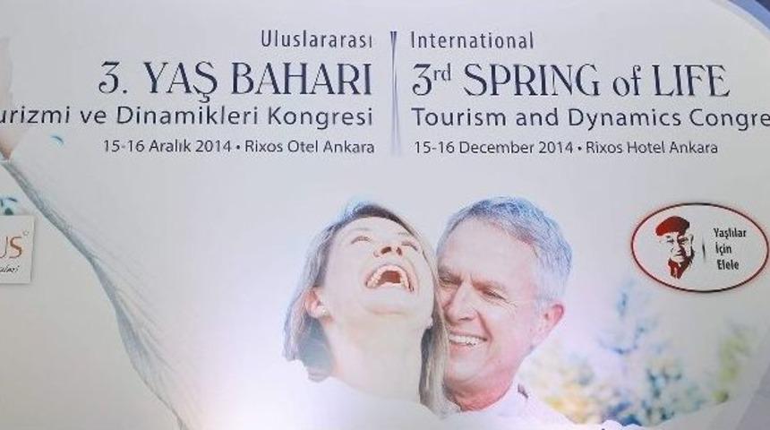 &ldquo;uluslararası 3. Yaş Baharı Turizmi Ve Dinamikleri Kongresi&rdquo;, Ankara&rsquo;da D&uuml;zenlendi