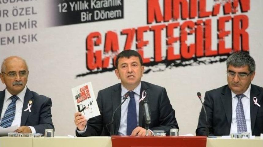 Chp&rsquo;den "kalemi Kırılan Gazeteciler" Raporu