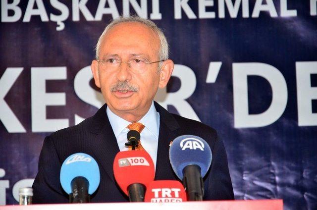 Chp Genel Başkanı Kılıçdaroğlu: 