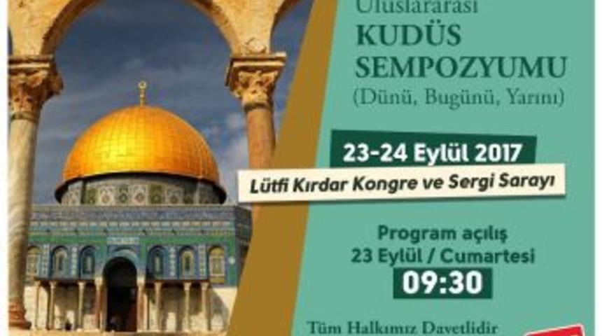 Uluslararası Sempozyumla İstanbul&rsquo;da Kud&uuml;s Konuşulacak
