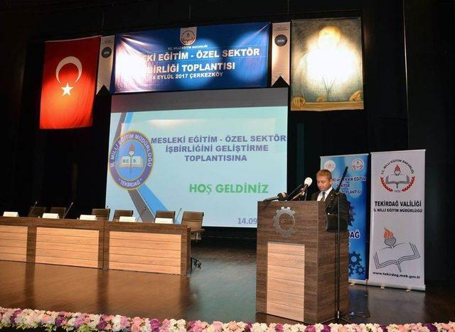 Tekirdağ&rsquo;da Mesleki Eğitim Ve İşbirliği Toplantısı D&uuml;zenlendi 2