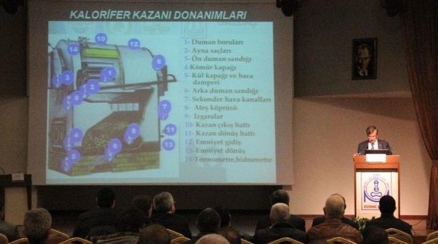 Edirne&rsquo;de, Katı Yakıtlı Kazanlarda Yakma Sistemleri, Ateş&ccedil;i Bilgilendirme Ve Gelişim Semineri D&uuml;zenlendi