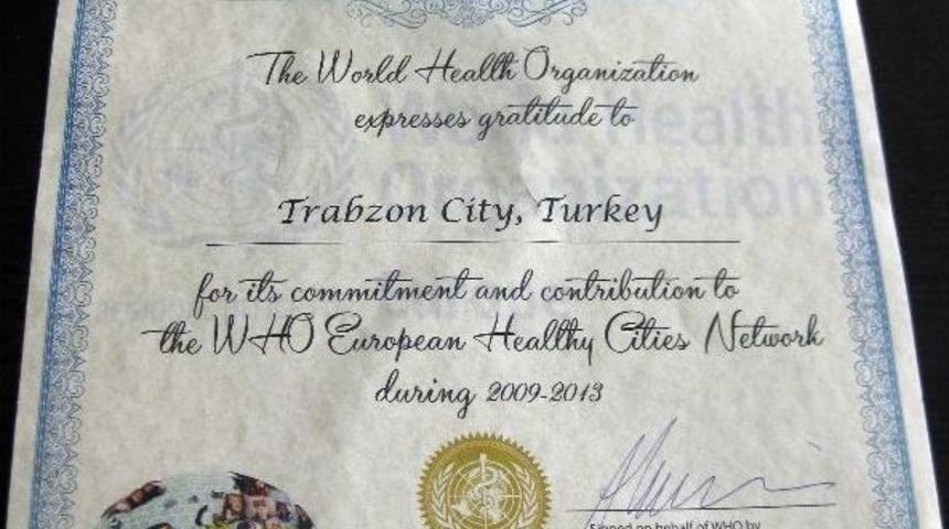 Trabzon B&uuml;y&uuml;kşehir Belediyesi D&uuml;nya Sağlık &Ouml;rg&uuml;t&uuml;&rsquo;nden &lsquo;sağlıklı Şehir&rsquo; Belgesini Aldı