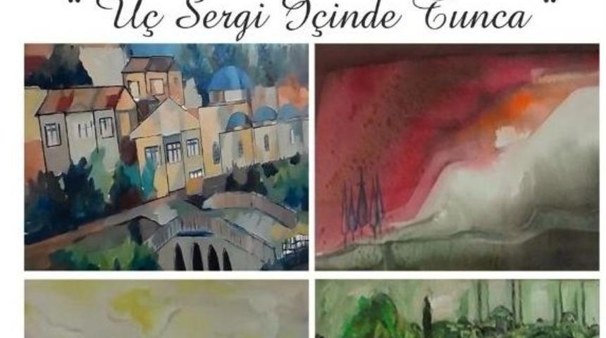 "&uuml;&ccedil; Sergi İ&ccedil;inde Tunca" Sergisinin Finali Edirne&rsquo;de Yapılacak