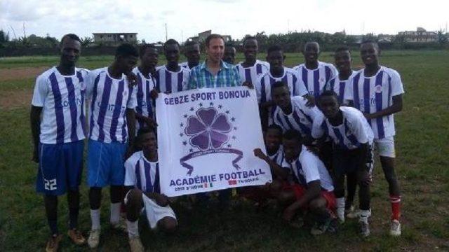 Amatör Lig Takımı Gebzespor, Fildişi Sahili'nde Futol Okulu Açtı