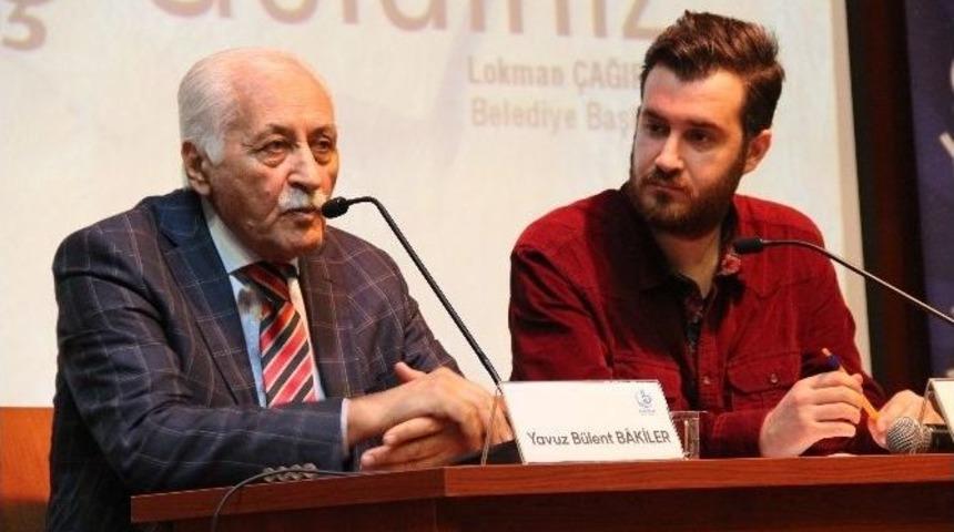 Yavuz B&uuml;lent Bakiler: &ldquo;mehmet Akif&rsquo;in Naaşını &Uuml;niversite &Ouml;ğrencileri Kaldırdı&rdquo;