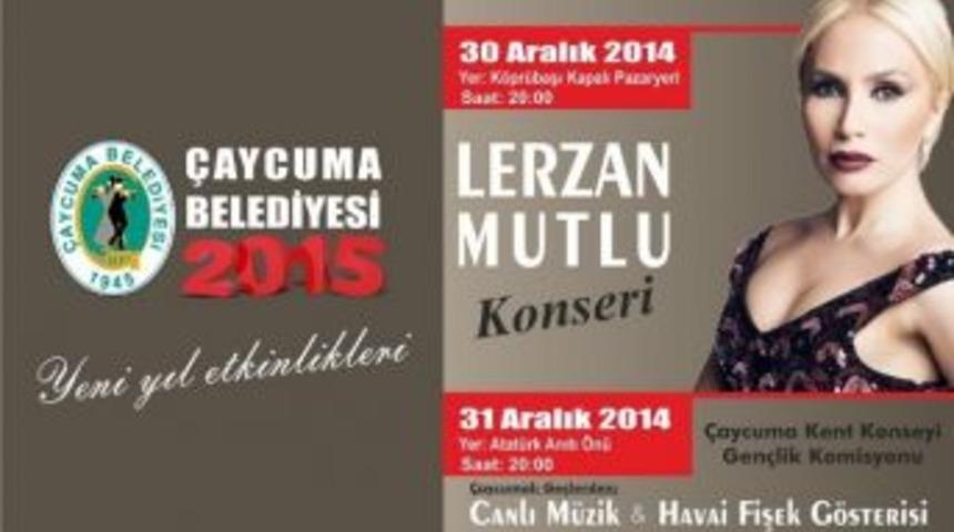 &Ccedil;aycuma&rsquo;da Yeni Yıl Lerzan Mutlu&rsquo;yla Karşılanacak