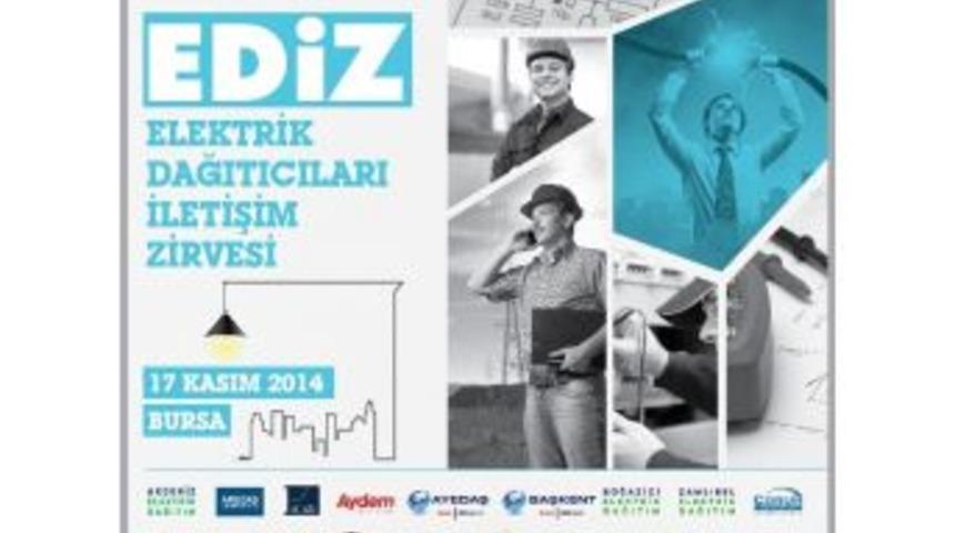 Elektrik Dağıtıcıları İletişim Zirvesi&rsquo;nde (ediz), Dağıtım Şirketlerinin T&uuml;keticiler İle İlgili &Ouml;ncelikleri Değerlendirilecek