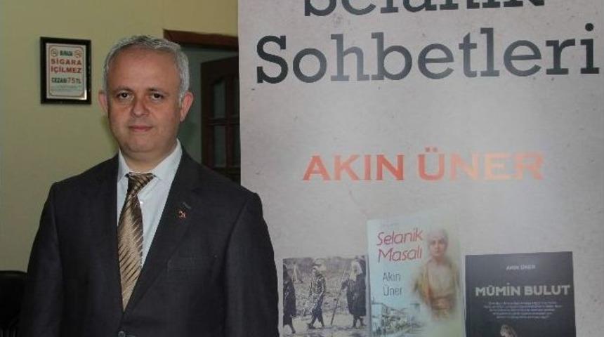 Akın &Uuml;ner&rsquo;den &ldquo;selanik Masalı&rdquo;