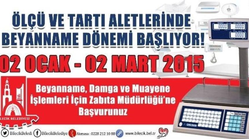 Bilecik Belediyesi&rsquo;nden &Ouml;l&ccedil;&uuml; Ve Tartı Aletleri İ&ccedil;in Beyanname Uyarısı