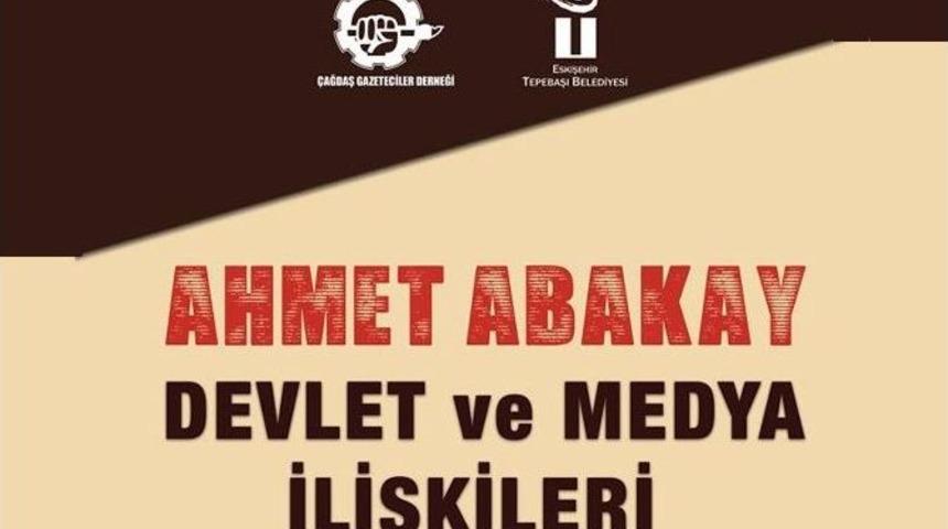 Eskişehir&rsquo;de "devlet Ve Medya İlişkileri" S&ouml;yleşisi