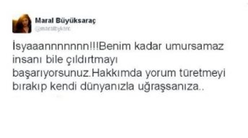 Maral B&uuml;y&uuml;ksara&ccedil;'tan 'isyan' Tweet'i