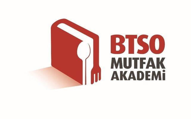 Btso Mutfak Akademi’de Geleceğin Ustaları Yetişecek