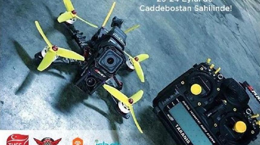"türkiye Drone Şampiyonası" Yarın İstanbul'da Başlıyor