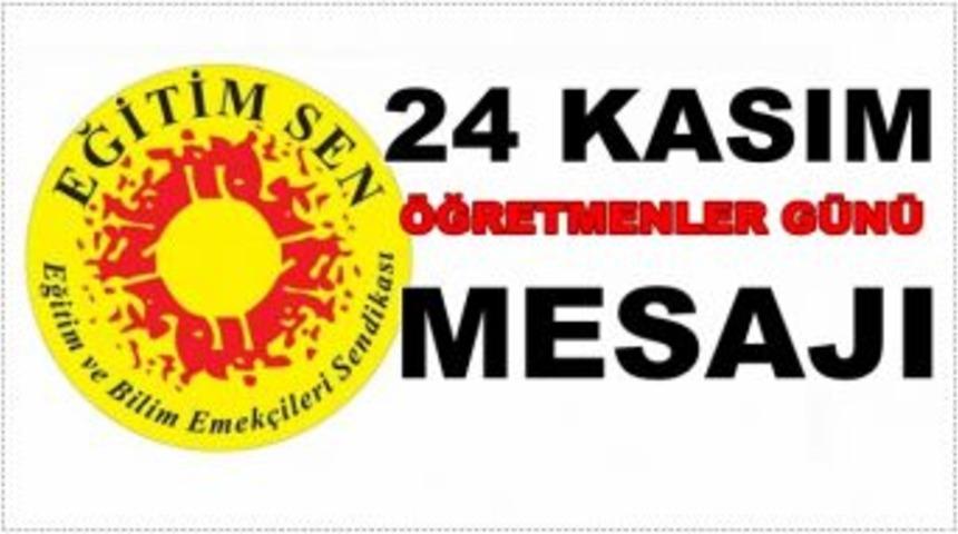Eğitim-Sen&rsquo;den &Ouml;ğretmenler g&uuml;n&uuml; mesajı