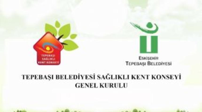 Sağlıklı Kent Konseyi Genel Kurulu Toplanıyor
