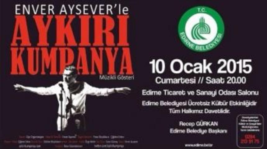 Enver Aysever Edirne&rsquo;ye Geliyor