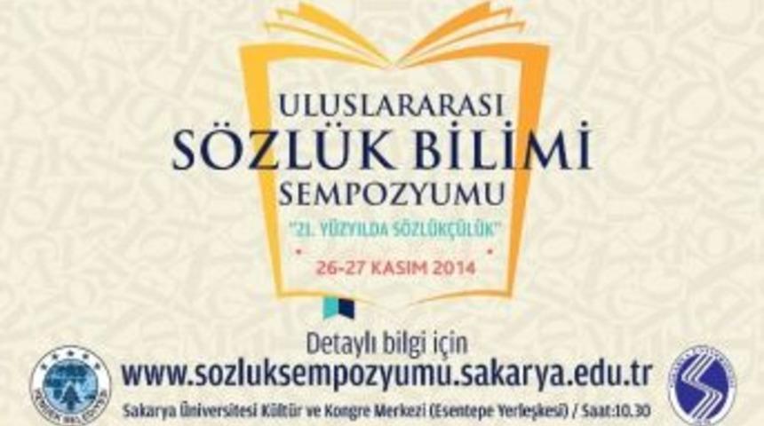 &rsquo;21. Y&uuml;zyılda S&ouml;zl&uuml;k&ccedil;&uuml;l&uuml;k&rsquo; Sempozyumu Sa&uuml;&rsquo;de Ger&ccedil;ekleştirilecek