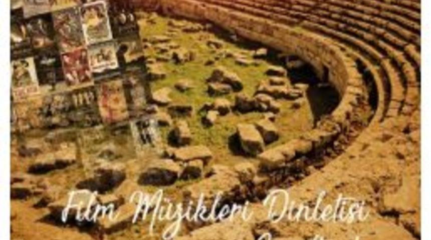 B&uuml;y&uuml;kşehir&rsquo;den Antik Kentte Film M&uuml;zikleri Dinletisi