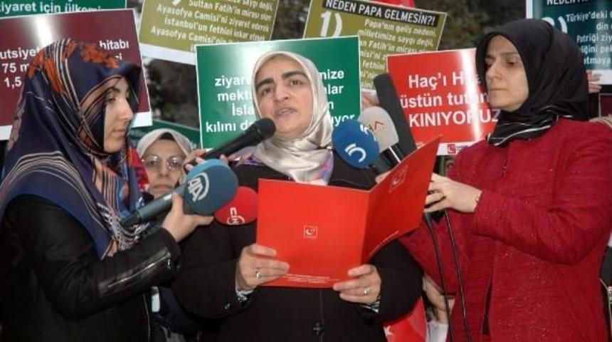 Saadet partili kadınlar papa&rsquo;yı protesto etti