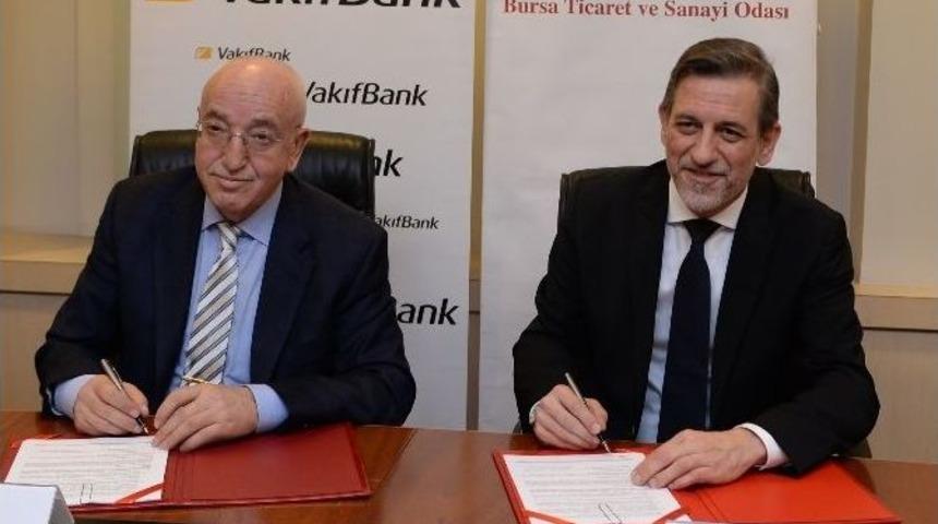 Btso &Uuml;yelerine Vakıfbank&rsquo;tan &Ouml;zel Kredi